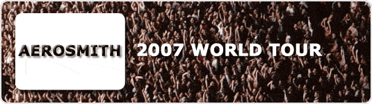 Aerosmith 2007 World Tour Aerosmith 2007 World Tour