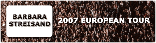 barbara streisand 2007 European tour