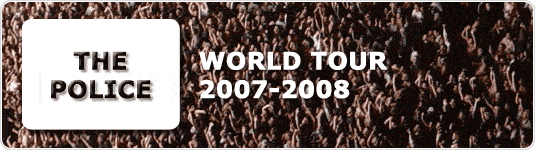 The Police World Tour 2007-2008 The Police World Tour 2007-2008